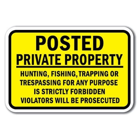 Signmission Safety Sign, 12 in Height, Aluminum, Posted - Posted Pri A-1218 Posted - Posted Pri